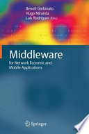 Middleware for Network Eccentric and Mobile Applications /