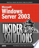 Microsoft Windows Server 2003 insider solutions /