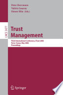 Trust management : third international conference, iTrust 2005, Paris, France, May 23-26, 2005 : proceedings /