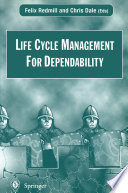 Life cycle management for dependability /