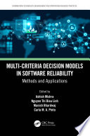 Multi-criteria decision models in software reliability : methods and applications /