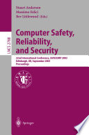 Computer safety, reliability, and security : 22nd International Conference, SAFECOMP 2003, Edinburgh, UK, September 23-26, 2003 : proceedings /