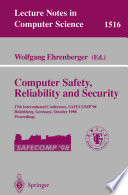 Computer safety, reliability and security : 17th international conference, SAFECOMP'98, Heidelberg, Germany, October 5-7, 1998 : proceedings /