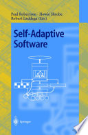 Self-adaptive software : first international workshop, IWSAS 2000, Oxford, UK, April 17-19, 2000 : revised papers /