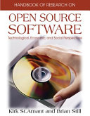 Handbook of research on open source software : technological, economic, and social perspectives /