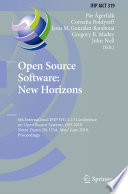 Open source software--New horizons : 6th International IFIP WG 2.13 Conference on Open Source Systems, OSS 2010, Notre Dame, IN, USA, May 30-June 2, 2010. Proceedings /