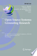 Open source systems : grounding research : 7th IFIP WG 2.13 International Conference, OSS 2011, Salvador, Brazil, October 6-7, 2011, proceedings /