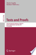 Tests and proofs : 5th International Conference, TAP 2011, Zurich, Switzerland, June 30-July 1, 2011. Proceedings /