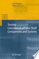 Testing commercial-off-the-shelf components and systems /