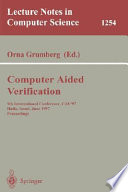 Computer aided verification : 9th international conference, CAV'97, Haifa, Israel, June 22-25, 1997 : proceedings /