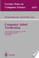 Computer aided verification : 11th International Conference, CAV'99, Trento, Italy, July 6-10, 1999 ; proceedings /