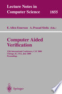 Computer aided verification : 12th international conference, CAV 2000, Chicago, IL, USA, July 15-19, 2000 ; proceedings /