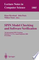 SPIN model checking and software verification : 7th International SPIN Workshop, Stanford, CA, USA, August 30-September 1, 2000 : proceedings /