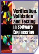 Verification, validation and testing in software engineering /