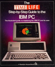 The Time-Life step-by-step guide to the IBM PC.