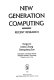 New generation computing : recent research /