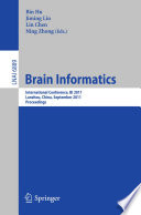 Brain informatics : international conference, BI 2011, Lanzhou, China, September 7-9, 2011 : proceedings /