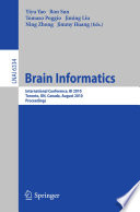 Brain informatics : international conference, BI 2010, Toronto, ON, Canada, August 28-30, 2010 : proceedings /