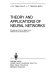 Theory and applications of neural networks : proceedings of the First British Neural Network Society Meeting, London /