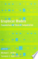 Graphical models : foundations of neural computation /