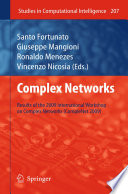 Complex networks : results of the 2009 International Workshop on Complex Networks (CompleNet 2009) /