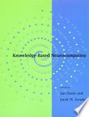 Knowledge-based neurocomputing /