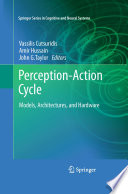 Perception-action cycle : models, architectures and hardware /