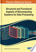 Structural and functional aspects of biocomputing systems for data processing /