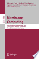 Membrane computing : 10th international workshop, WMC 2009, Curtea de Arges, Romania, August 24-27, 2009 : revised selected and invited papers /