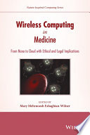 Wireless computing in medicine : from nano to cloud with ethical and legal implications /