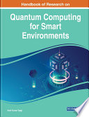 Handbook of research on quantum computing for smart environments /