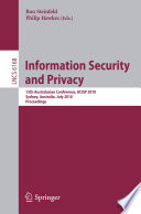 Information security and privacy : 15th Australasian conference, ACISP 2010, Sydney, Australia, July 5-7, 2010 ; proceedings /