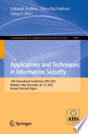 Applications and Techniques in Information Security  : 13th International Conference, ATIS 2022, Manipal, India, December 30-31, 2022, Revised Selected Papers /