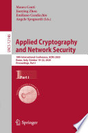 Applied Cryptography and Network Security : 18th International Conference, ACNS 2020, Rome, Italy, October 19-22, 2020, Proceedings, Part I /