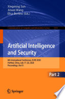 Artificial Intelligence and Security : 6th International Conference, ICAIS 2020, Hohhot, China, July 17-20, 2020, Proceedings, Part II /