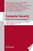 Computer Security. ESORICS 2021 International Workshops : CyberICPS, SECPRE, ADIoT, SPOSE, CPS4CIP, and CDT&SECOMANE, Darmstadt, Germany, October 4-8, 2021, Revised Selected Papers /