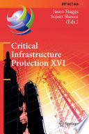 Critical Infrastructure Protection XVI : 16th IFIP WG 11.10 International Conference, ICCIP 2022, Virtual Event, March 14-15, 2022, Revised Selected Papers /