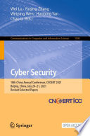 Cyber Security : 18th China Annual Conference, CNCERT 2021, Beijing, China, July 20-21, 2021, Revised Selected Papers /