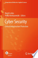 Cyber Security : Critical Infrastructure Protection /