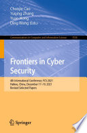 Frontiers in Cyber Security : 4th International Conference, FCS 2021, Haikou, China, December 17-19, 2021, Revised Selected Papers /