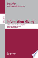 Information hiding : 12th international conference, IH 2010, Calgary, AB, Canada, June 28-30, 2010 : revised selected papers /