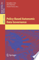 Policy-Based Autonomic Data Governance /