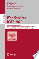 Web Services - ICWS 2020 : 27th International Conference, Held as Part of the Services Conference Federation, SCF 2020, Honolulu, HI, USA, September 18-20, 2020, Proceedings /