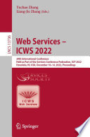 Web Services - ICWS 2022 : 29th International Conference, Held as Part of the Services Conference Federation, SCF 2022, Honolulu, HI, USA, December 10-14, 2022, Proceedings /