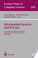 Information security and privacy : 4th Australasian Conference, ACISP '99, Wollongong, NSW, Australia, April 7-9, 1999 : proceedings /