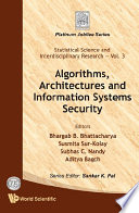 Algorithms, architectures and information systems security /