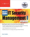 The best damn IT security management book period /