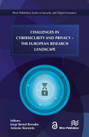 Challenges in cybersecurity and privacy : the European research landscape /