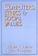 Computers, ethics & social values /