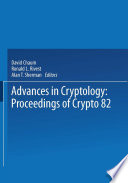 Advances in cryptology : proceedings of CRYPTO 82 /